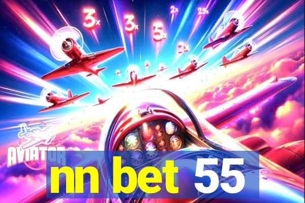 nn bet 55